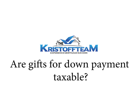 Are Gifts for Down Payment Taxable? (Video)